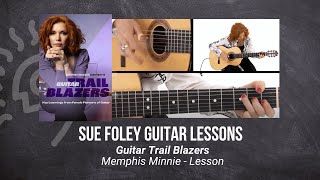 🎸 Sue Foley Guitar Lesson - Memphis Minnie - Lesson - TrueFire