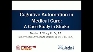 Future of Predictive Health: Stephen T. Wong "Cognitive Automation in Medical Care: A Case Study i..