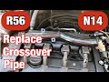 How to replace the crossover pipe on an R56 Mini Cooper S (N14)