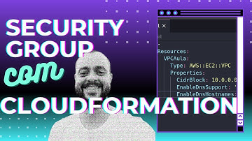 Cloudformation: Criando um security group na AWS