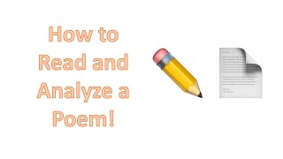 How to Read and Analyze a Poem