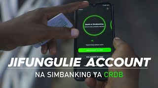 SIMBANKING Jinsi gani unaweza kujifungulia ACCOUNT ya CRDB