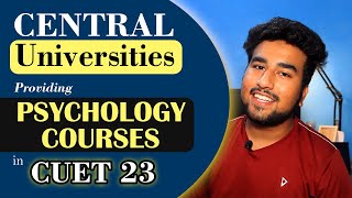 CENTRAL UNIVERSITIES Providing Psychology Courses in CUET 23 || Eligibility and Domains Required||
