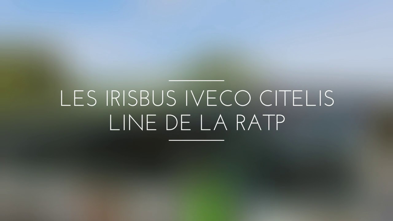 Les irisbus Iveco citelis line de la RATP