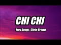 Trey Songz - chi chi ft. Chris Brown (Lyrics)