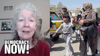 Peace Activist Kathy Kelly on Reparations for Afghanistan & What the U.S. Owes After Decades of War