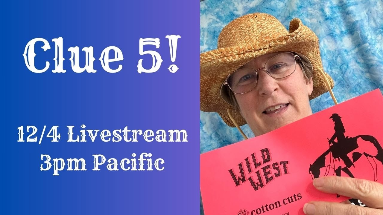 Wild West Clue 5 - Cotton Cuts PMQ Dec 4, 2024 Livestream - YouTube