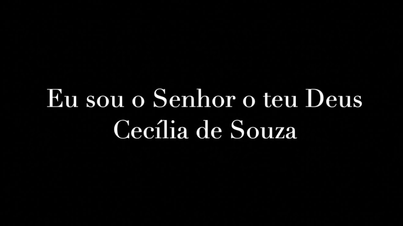 Eu sou o Senhor o teu Deus Cecília de Souza playback com letra - YouTube