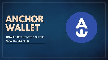 Setting up a Anchor Wallet for the Wax Blockchain