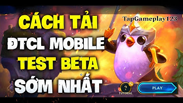 Đấu Trường Chân Lý mobile - CÁCH TẢI và Trải Nghiệm thành công 100%!