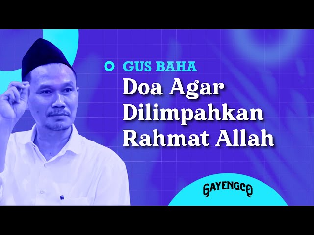 Gus Baha: Doa Agar Dilimpahkan Rahmat Allah class=