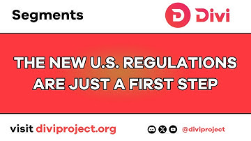 Divi Segments - The New U.S. Regulations Are Just A First Step
