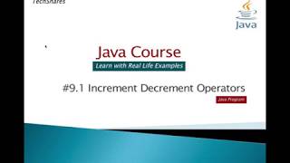 #9.1-Increment & Decrement Operators | Java Course (For Beginners) with real life examples