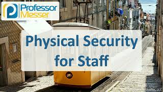 Physical Security for Staff - CompTIA A+ 220-1102 - 2.1