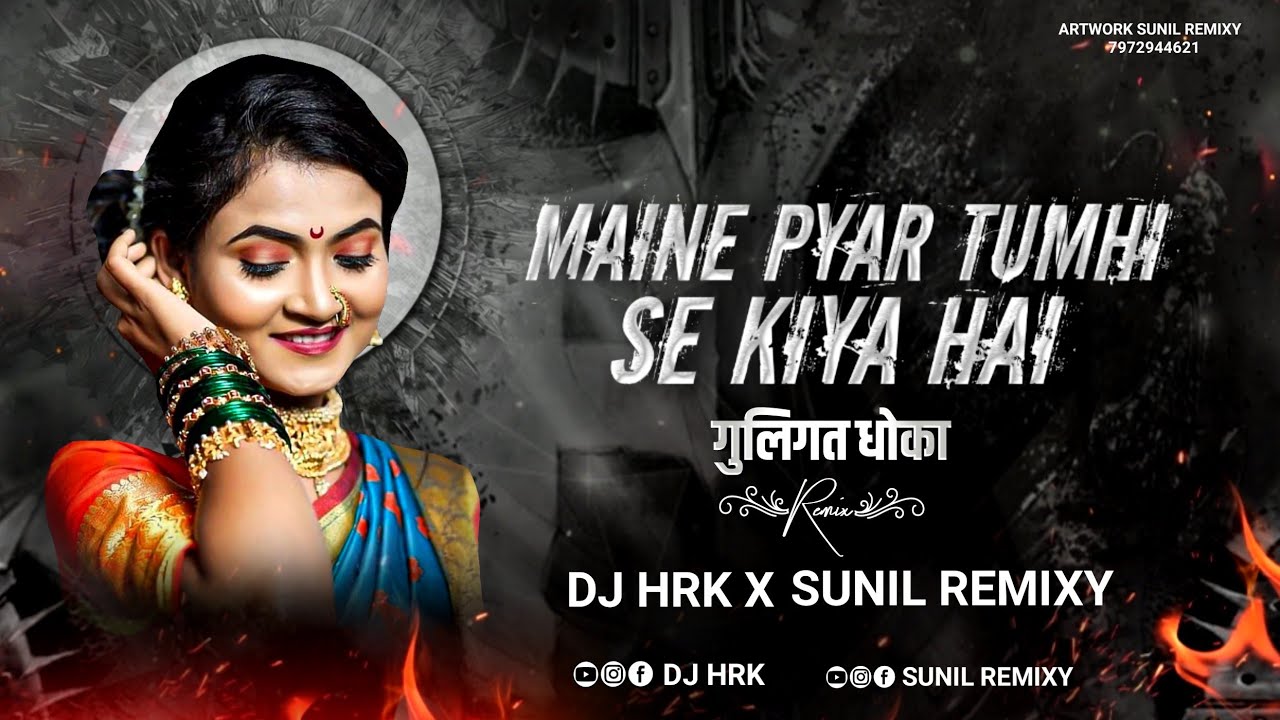 Maine Pyar Tumhi Se Kiya Hai   Dhol Mix   Dj HRK X SUNIL REMIXY