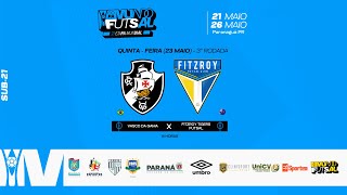 VASCO DA GAMA x FITZROY TIGERS FUTSAL -  Copa Mundo do Futsal Sub-21 - Fase de Grupos - 3ª Rodada