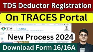 TDS Deductor Registration on TRACES: A Step-By-Step Guide