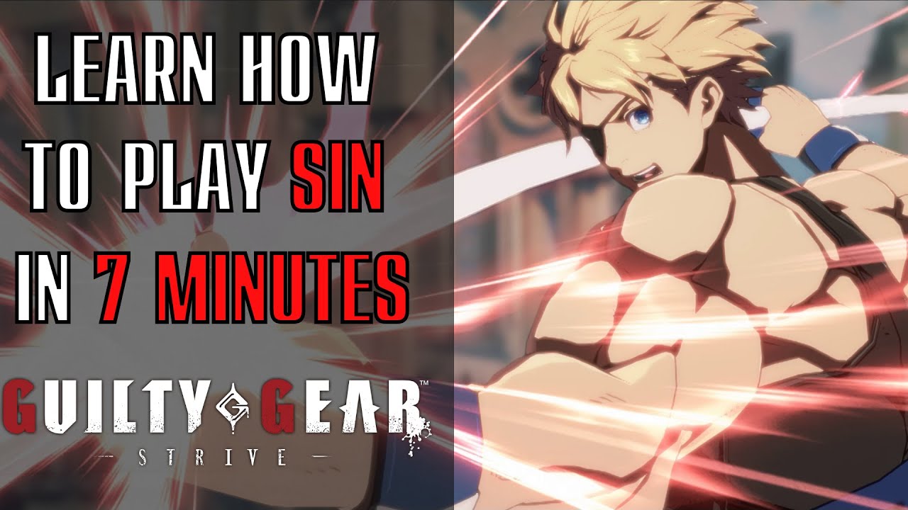 Learn Sin Kiske In 10 Minutes! | Guide For New Sin Players