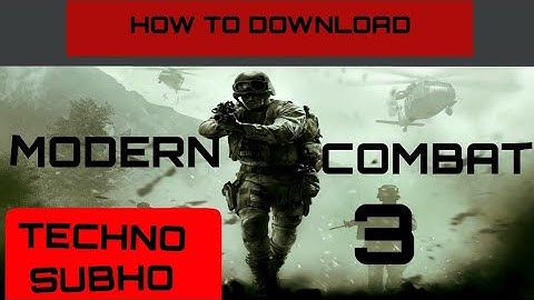 HOW TO DOWNLOAD MODERN COMBAT 3 Highly compressed