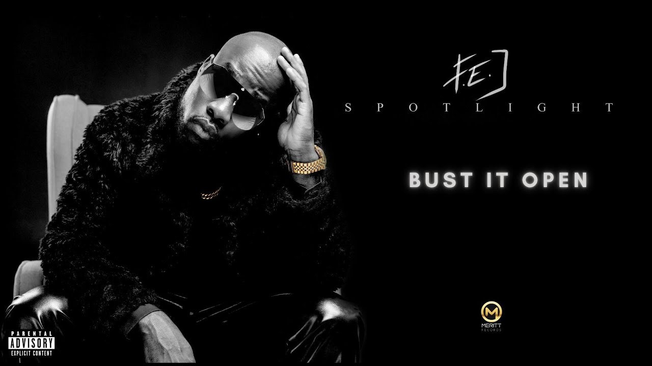 F.E.J BUST IT OPEN (Official Audio) YouTube