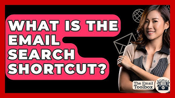 What Is The Email Search Shortcut? - TheEmailToolbox.com