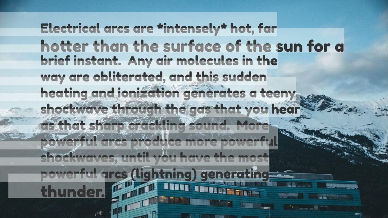 eli5 why does electricity make noises when it sparks and stuff YouTube
