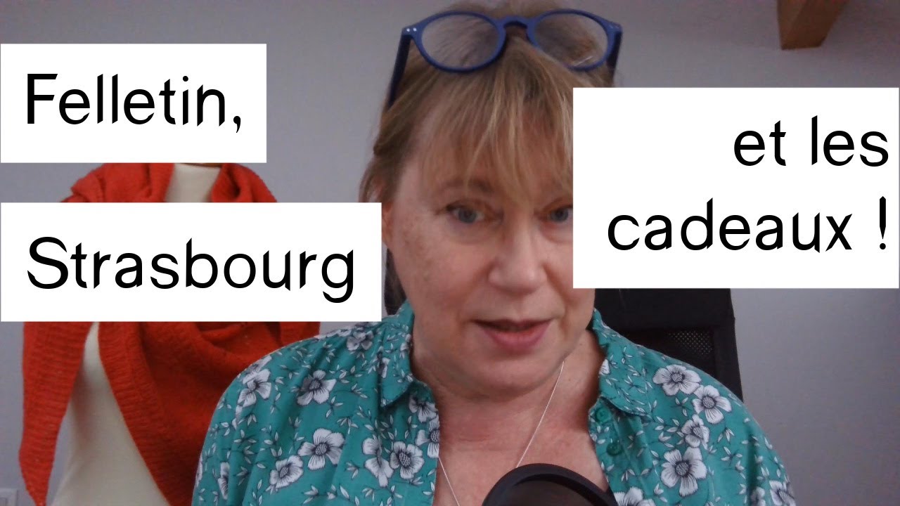 Felletin, Strasbourg et les cadeaux faits main