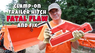 #65 Clamp on Trailer Hitch Major Flaw and Mod! Kubota B2601 compact tractor.