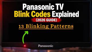 Panasonic TV Blink Codes Explained (2026 Guide)