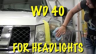 Cleaning your headlights with wd40 works, but it is just a quick
temporary fix. if you're going on trip at night, then you may consider
using wd40, ...