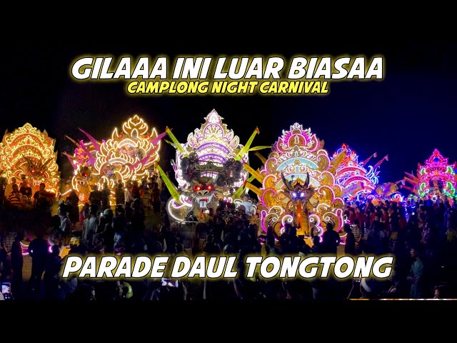 PARADE DAOL TONTONG Camplong Night Carnival spektakuler class=