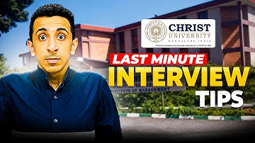 Last Minute Interview Tips for Christ University Interview | Kavach Khanna