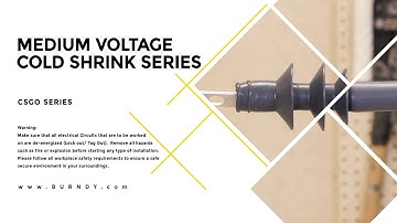 BURNDY CSGO Medium Voltage Cold Shrink Installation