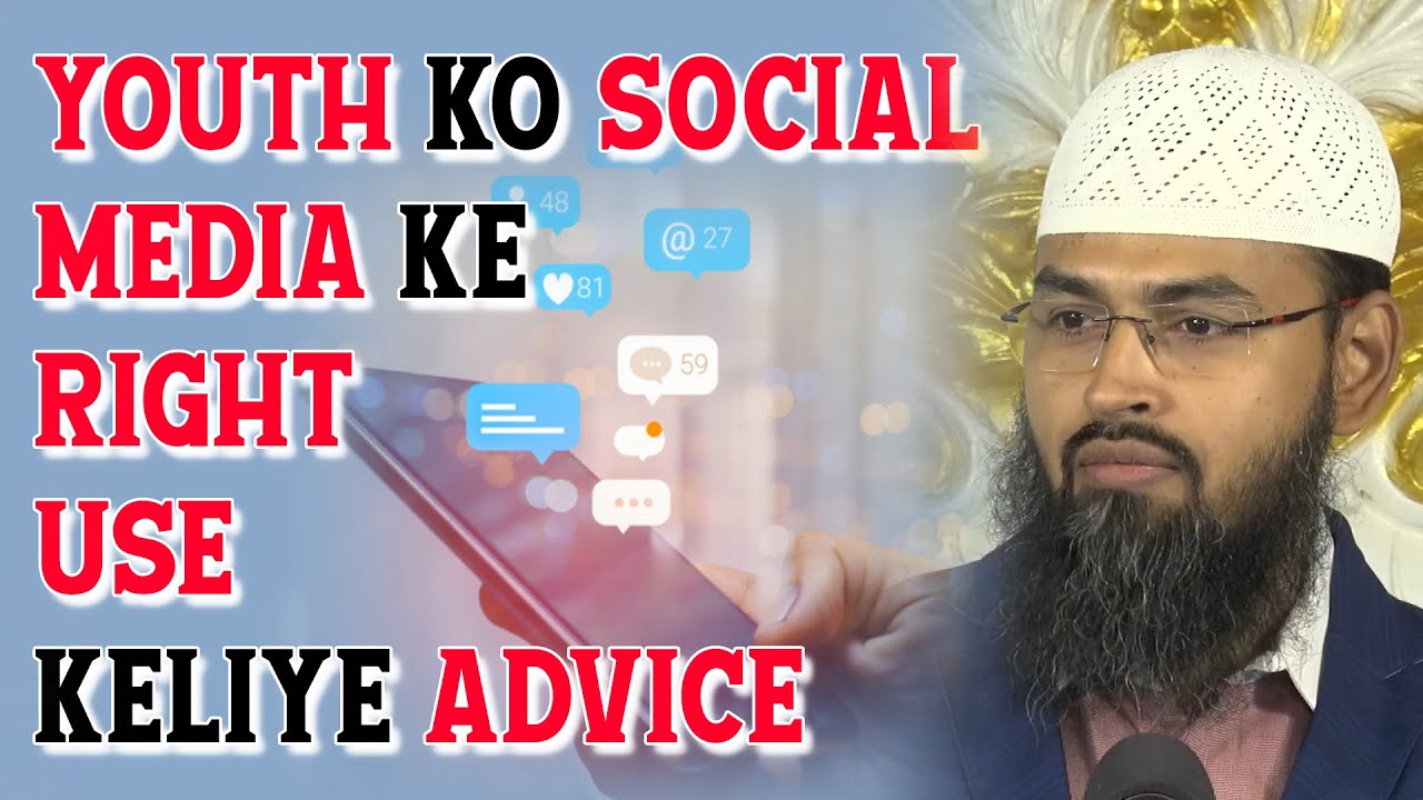 Youth Ko Social Media Ke Right Use Keliye Advice By ...