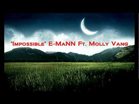 "Impossible" E-MaNN Ft. Molly Vang (Explicit)