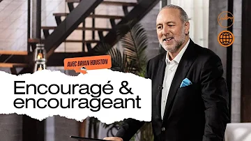 Encouraged & Encouraging | Brian Houston | Hillsong France