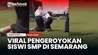 Viral Siswi SMP Keroyok Satu Pelajar di Alunalun Semarang