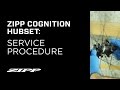 Zipp Cognition Hubset Service Procedure