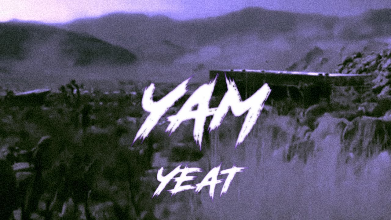 Yeat Yam (slowed) YouTube Music