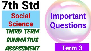 7th Std - Term 3 | Social Science - Third Term Summative Assessment | Important Questions