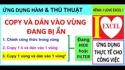 COPY VÀ DÁN DỮ LIỆU VÀO VÙNG ĐANG ẨN (HIDE HOẶC FILTER) - ILOVEEXCEL!