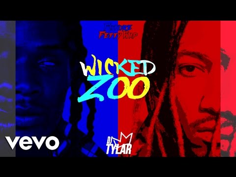 future-&-fetty-wap---wicked-zoo-(official-audio)-dj-tylar-mashup
