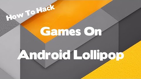 How To "Hack" Games on Android Lollipop 5.0.0