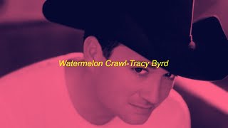 WATERMELON CRAWL- TRACY BYRD slowed+reverb