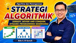 28. Algoritma dan Pemrograman - Strategi Algoritmik - Informatika Fase F