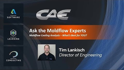 ASK THE MOLDFLOW EXPERTS - Cooling Analysis - What