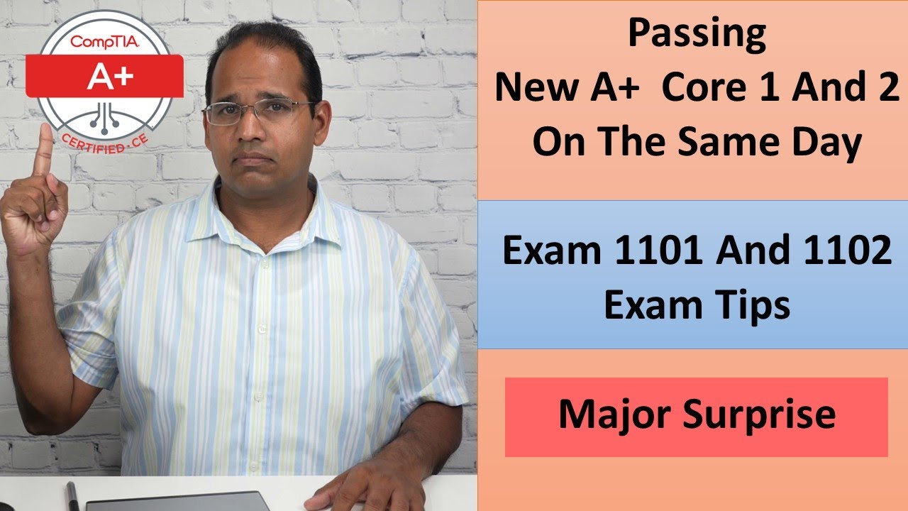 A certification exam 1101 and 1102 exam tips and surprises youtube