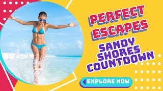 Sandy Shores & Crystal Waters: The Ultimate Beach Countdown