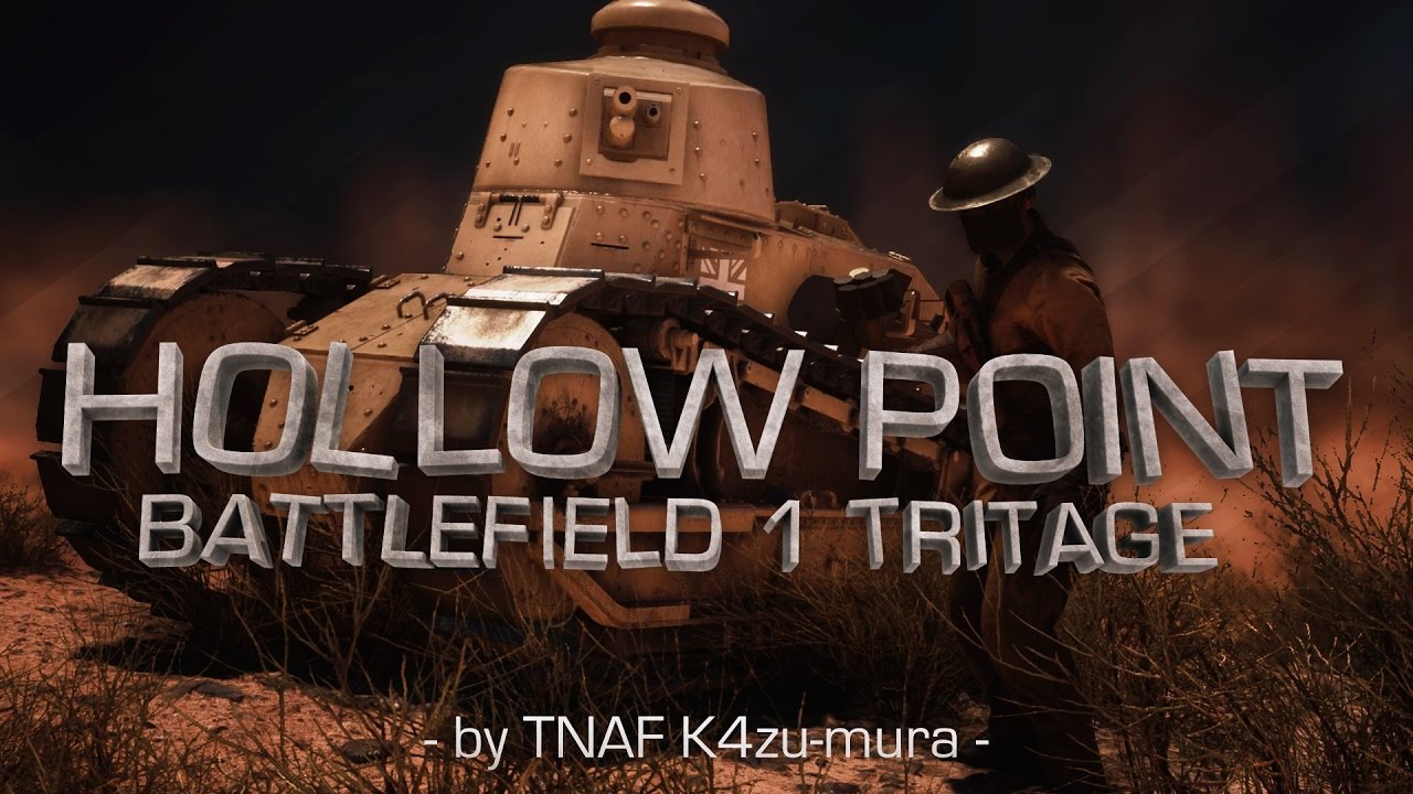 [BF1]“Hollow point TRITAGE” By K4zu-mura - [BF1]“Hollow point TRITAGE” By K4zu-mura