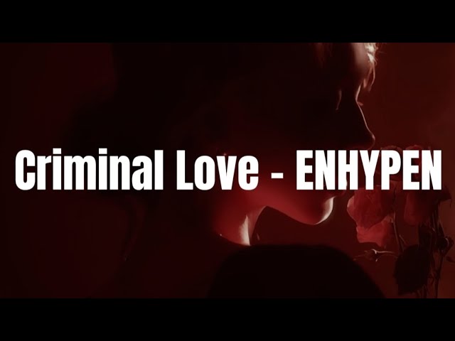 ENHYPEN - 'Criminal Love' Easy Lyrics
